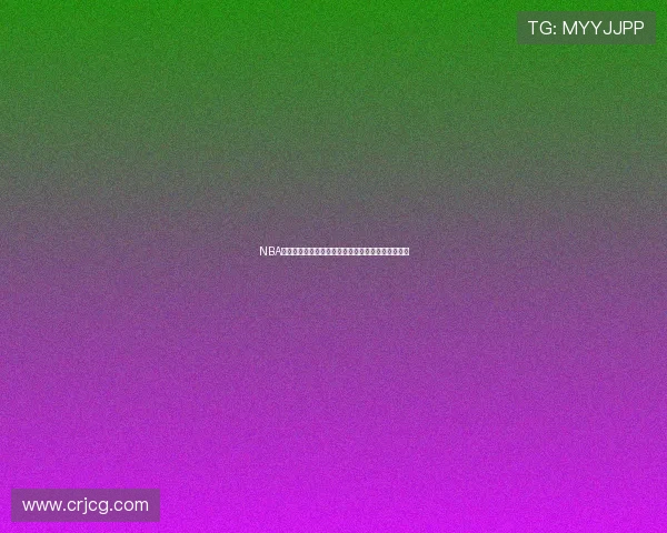 NBA雨燕直播手机版全新体验精彩赛事随时观看精彩不停 NBA雨燕直播手机版全新体验精彩赛事随时观看精彩不停